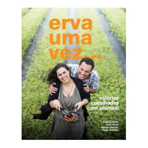 Erva uma vez... estórias cozinhadas com aromas!