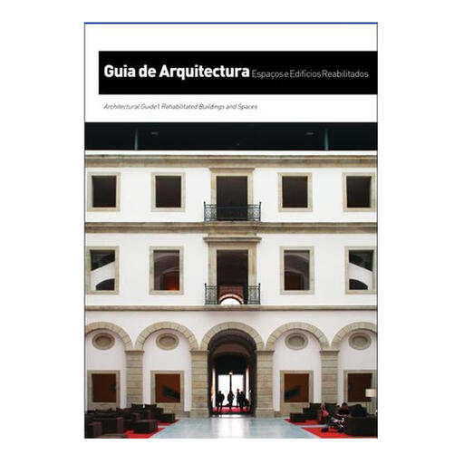 Guia de Arquitectura - Espaços e Edi. Reabilitados